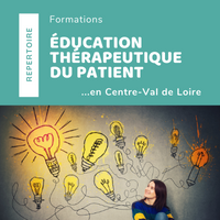 Répertoire: Formations Education Thérapeutique du Patient en Centre Val de Loire
