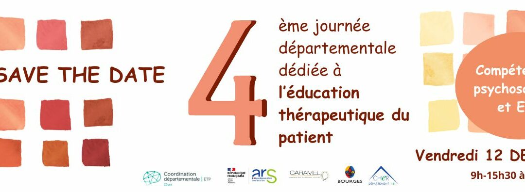 Réservez votre date ! 4ème journée départementale dédiée à l’ETP dans le Cher.