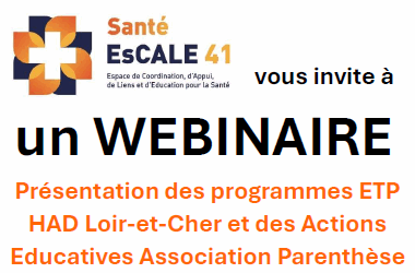 Webinaire ETP le 14 octobre 2025 : présentation des programmes ETP de l’HAD 41 et des actions éducatives de l’association Parenthèse